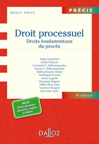 Serge Guinchard et Cécile Chainais - Droit processuel - Droits fondamentaux du procès.