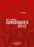 Serge Guinchard et Thierry Debard - Lexique des termes juridiques.