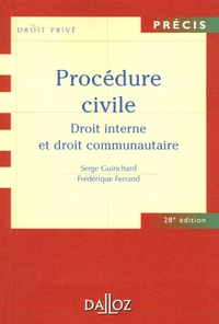 Serge Guinchard et Frédérique Ferrand - Procédure civile - Droit interne et droit communautaire.