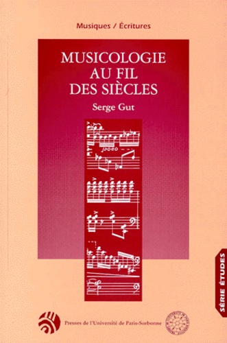 Serge Gut - Musicologie au fil des siècles - Hommage à Serge Gut.