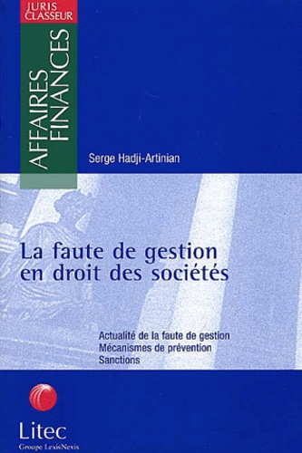 Serge Hadji-Artinian - La Faute De Gestion En Droit Des Societes.