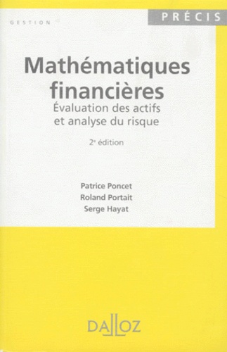 Serge Hayat et Patrice Poncet - Mathematiques Financieres. Evaluation Des Actifs Et Analyse Du Risque, 2eme Edition 1996.
