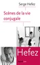 Serge Hefez - Scènes de la vie conjugale.