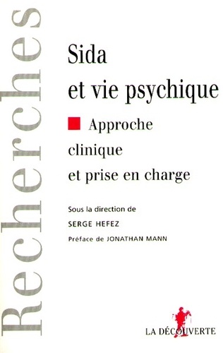 Serge Hefez - Sida et vie psychique - Approche clinique et prise en charge.