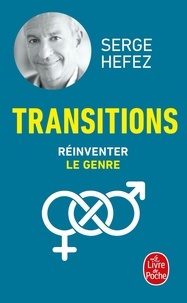 Serge Hefez - Transitions - Réinventer le genre.