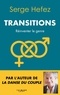 Serge Hefez - Transitions - Réinventer le genre.