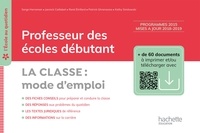 Serge Herreman et Jannick Caillabet - L'école au quotidien - Professeur des écoles débutants - La Classe mode d'emploi PDF WEB - Ed. 2020.