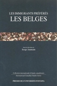 Serge Jaumain - Les Immigrants préférés - Les Belges.