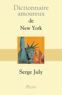 Serge July - Dictionnaire amoureux de New York.