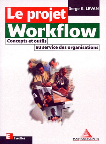 Serge-K Levan - Le projet Workflow.