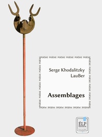 Serge Khodalitzky et Lauber Lauber - Assemblages - pictopoèmes.