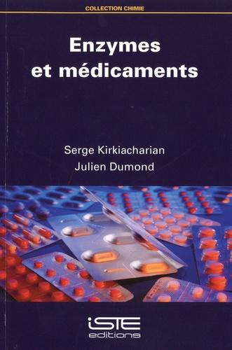 Serge Kirkiacharian et Julien Dumond - Enzymes et médicaments.