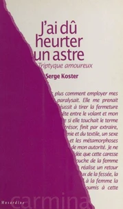 J'Ai Du Heurter Un Astre. Trpityque Amoureux