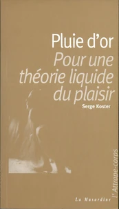 Pour Une Theorie Liquide Du Plaisir