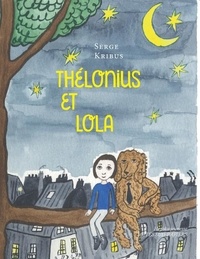 Serge Kribus - Thélonius et Lola.