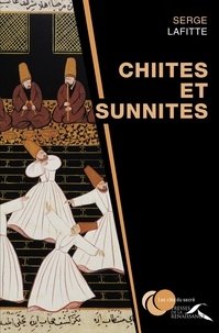 Serge Lafitte - Chiites et sunnites.