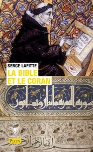 Serge Lafitte - La Bible et le Coran.