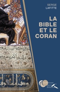 Serge Lafitte - La Bible et le Coran.