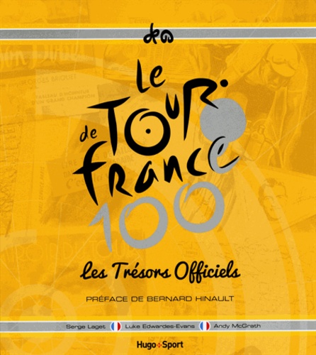 Le Tour de France. Les trésors officiels