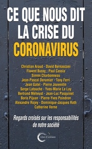 Serge Latouche et Pierre Jouventin - Ce que nous dit la crise du coronavirus - Regards croisés sur les responsabilités de notre société.