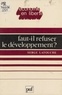 Serge Latouche - Faut-il refuser le développement ? - Essai sur l'anti-économique du Tiers-monde.