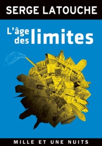 Serge Latouche - L'Âge des limites.