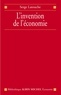 Serge Latouche et Serge Latouche - L'Invention de l'économie.
