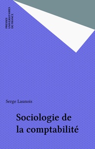 Serge Launois - Sociologie de la comptabilité.