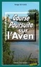 Serge Le Gall - Course-poursuite sur l'Aven.