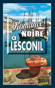 Serge Le Gall - Romance noire à Lesconil.