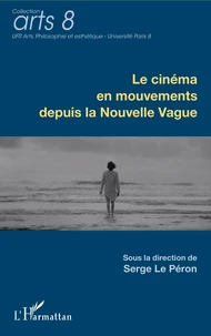Le cinéma en mouvements depuis la Nouvelle Vague