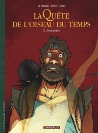 Serge Le Tendre et Régis Loisel - La Quête de l'oiseau du temps - Avant la Quête Tome 5 : L'emprise.