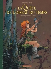 Serge Le Tendre et Régis Loisel - La quête de l'oiseau du temps Tome 1 : La conque de Ramor.