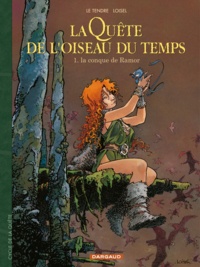 Serge Le Tendre et Régis Loisel - La quête de l'oiseau du temps Tome 1 : La conque de Ramor.
