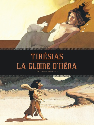 Tirésias ; La gloire d'Héra. Edition complète