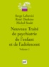 Serge Lebovici et René Diatkine - Nouveau traité de psychiatrie de l'enfant et de l'adolescent en 4 volumes.
