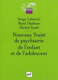 Serge Lebovici et René Diatkine - Nouveau traité de psychiatrie de l'enfant et de l'adolescent en 4 volumes.