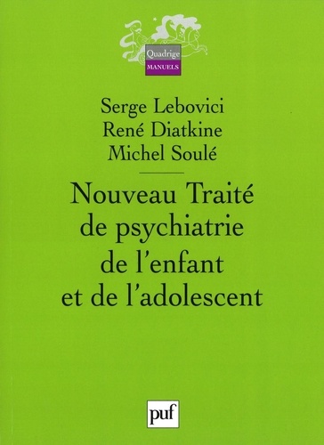Nouveau traité de psychiatrie de l'enfant et de l'adolescent en 4 volumes