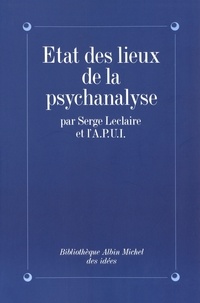 Serge Leclaire et Serge Leclaire - État des lieux de la psychanalyse.