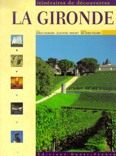 Serge Legrand et Jean-Noël Mouret - La Gironde.