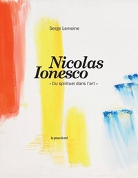 Serge Lemoine - Nicolas Ionesco - "Du spirituel dans l'art".