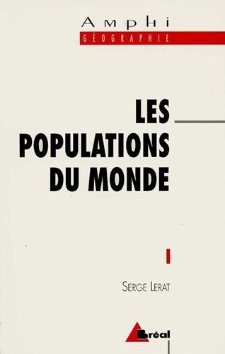 Serge Lerat - Les populations du monde.