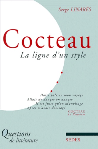 Serge Linarès - Cocteau. La Ligne D'Un Style.