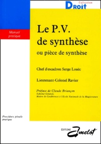Serge Loaëc et  Ravier - Le Pv De Synthese Ou Piece De Synthese.