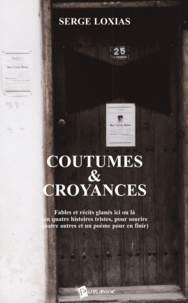 Serge Loxias - Coutumes et croyances.