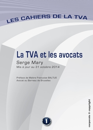 Serge Mary - La TVA et les avocats - Les cahiers de la TVA (Belgique).