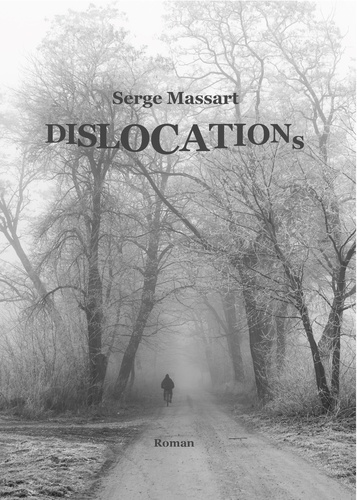 Serge Massart - DISLOCATIONs.