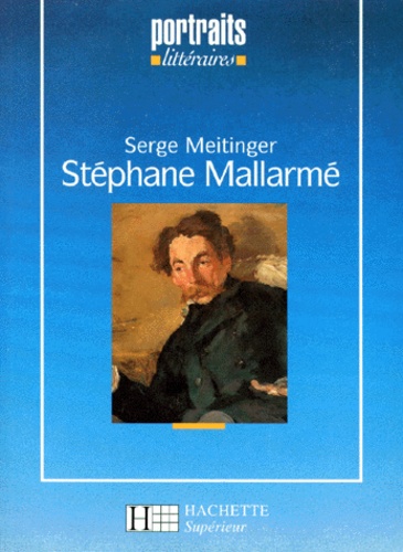 Serge Meitinger - Stéphane Mallarmé.
