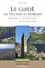 Le Guide des villages et hameaux. Moyen et Haut-Pays Alpes-Maritimes