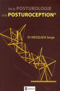 Serge Mesquida - De la posturologie à la posturoception.